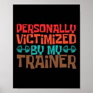 Póster Personalmente victimizada por mi entrenador person
