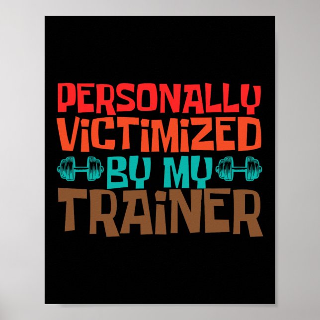 Póster Personalmente victimizada por mi entrenador person (Frente)