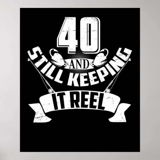 Póster Pesca divertida 40 años Pescador Regalo de cumplea (Frente)