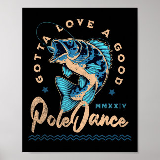 Póster Pesca Divertida Tengo Que Amar Un Buen Baile Mosca
