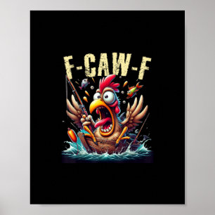 Póster Pesca F-Caw-F Gallina Divertida Grita Humor