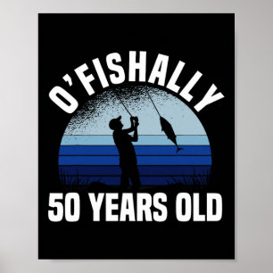Póster Pescador de 50 años oficialmente Fisicamente Cumpl