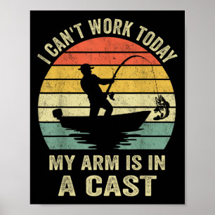 Póster Pescador gracioso, no puedo trabajar hoy mi brazo 