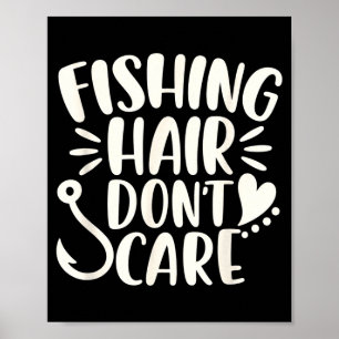 Póster Pescador pescando el cabello no se importa diverti