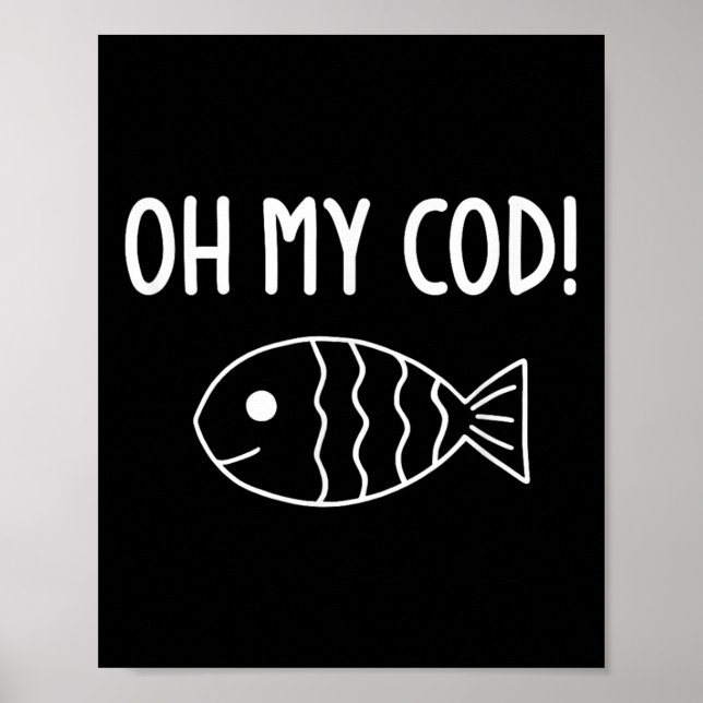 Póster Pescados, Oh Mi Cod, Gracioso, Chistes, Sarcástico (Frente)