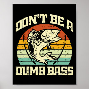 Póster Pescar No Seas Un B Retro Pez Chiste Pescador Homb