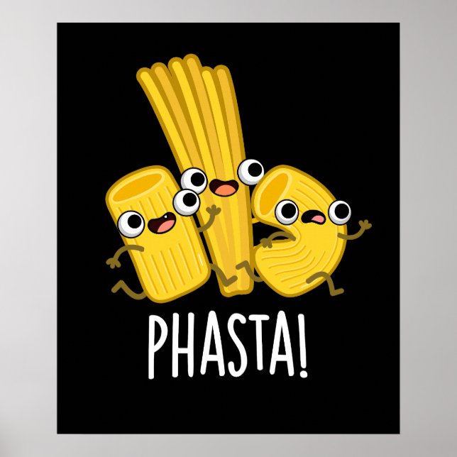 Póster Phasta Graciosa pasta rápida Pun Dark BG (Frente)