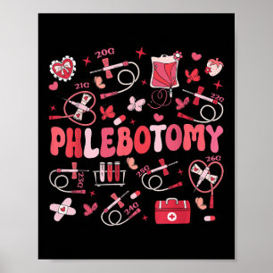Póster Phlebotomist Heart Phlebotomy Nurse Tech Gift Vale