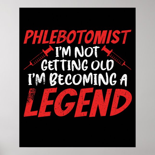 Póster Phlebotomist Phlebotomy Legend (Frente)