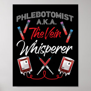 Póster Phlebotomist Phlebotomy Phlebotomist A.K.A.