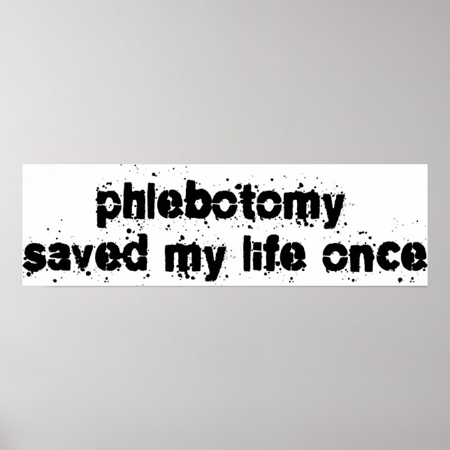 Póster Phlebotomy salvó mi vida una vez (Frente)