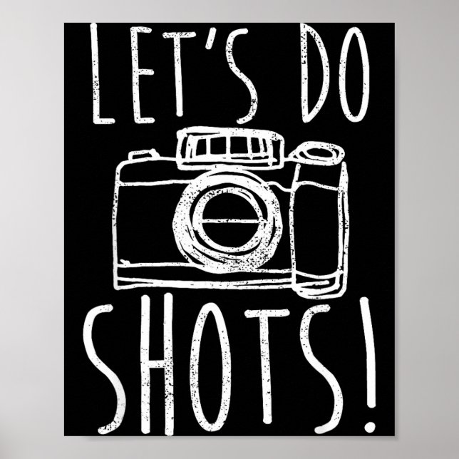 Póster Photography Let's Do Shots Funny Camera Photograph (Frente)