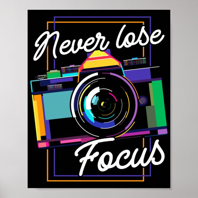 Póster Photography Photographer Never Lose Focus (Frente)
