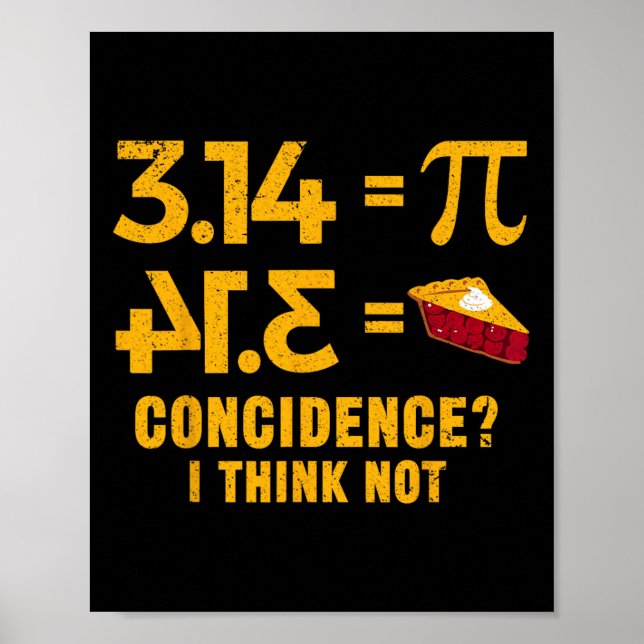 Póster Pi 3 14 = Coincidencia Pie Creo Que No Pun Matemát (Frente)