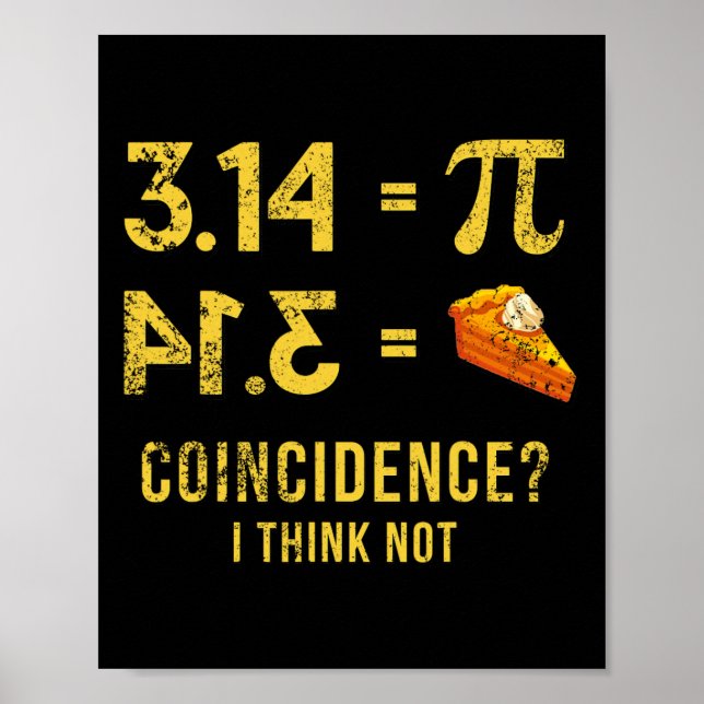 Póster Pi 3 14 = Coincidencia Pie Creo Que No Pun Matemát (Frente)