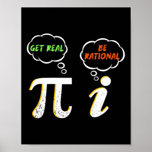 Póster Pi Be Rational Get Real - Math Teacher - Math Humo
