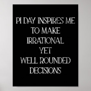 Póster Pi Day Me Inspira Para Tomar Decisiones Irracional