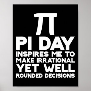 Póster Pi Day Me Inspira Para Tomar Decisiones Irracional