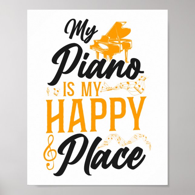 Póster Piano Pianist My Piano Is My Happy Place Music (Frente)