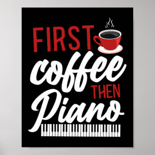 Póster Piano Pianista Primer Café Después Teclado Piano