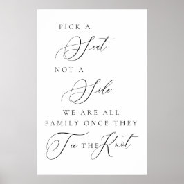 Póster Pick a Seat Not a Side Wedding Ceremony Sign 