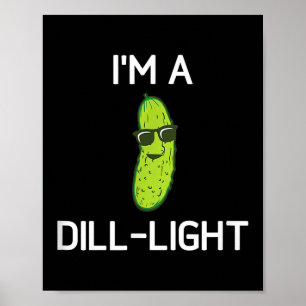 Póster Pickle Pun, Soy Una Luz De Píldora, Graciosa, Chis