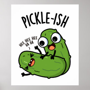 Póster Pickle Ticklish Gracioso Pickle Puns