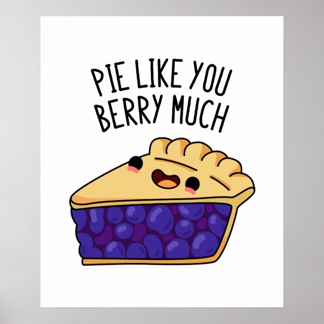 Póster Pie Como Berry Mucha Divertida Pie Pun (Frente)