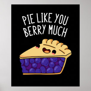 Póster Pie Como Berry Mucho Gracioso Pie Pun Dark BG