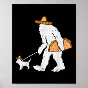 Póster Pie gigante Sasquatch Taco Chihuahua Funny Cinco D