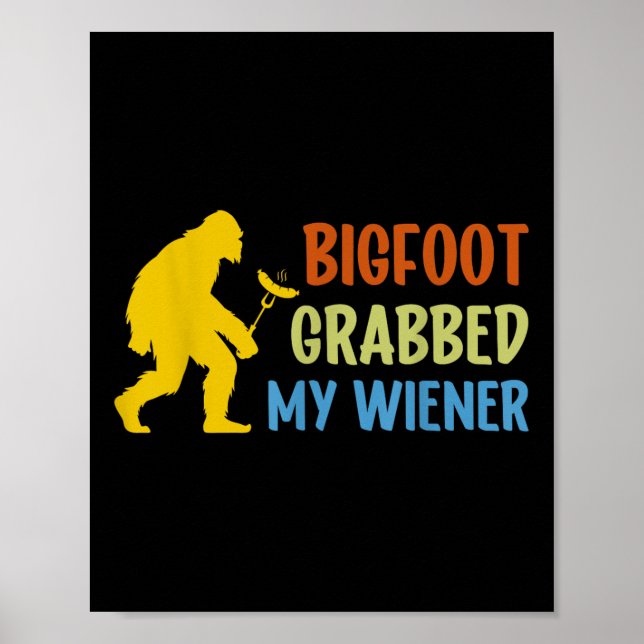 Póster Pie Grande Agarrada Mi Wiener Funny Bbq Sasquatch (Frente)