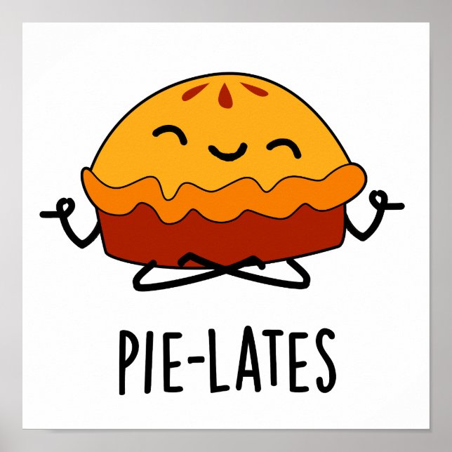 Póster Pie-lates Funny Food Pie Pun (Frente)