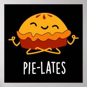 Póster Pie-lates Funny Food Pie Pun Dark BG