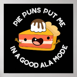 Póster Pie Puns Me Puso En Un Buen Ala-Mode Funny Food Pu