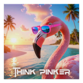 Póster PIENSA MÁS ROSA - Flamingo ROSA