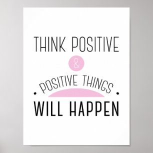 Póster Piense que las cosas positivas y positivas