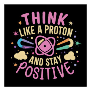 Póster Piensen Como La Estancia Positiva De Proton Inspir