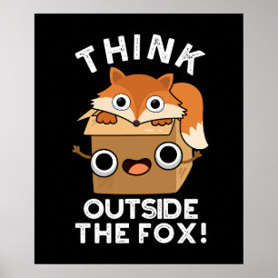 Póster Piensen En El Exterior De Fox Funny Animal Pun Dar