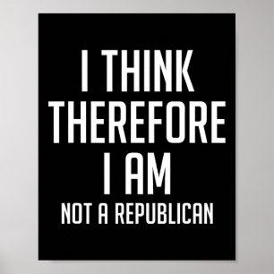 Póster Piensen Por Lo Tanto, No Soy El Partido Republican