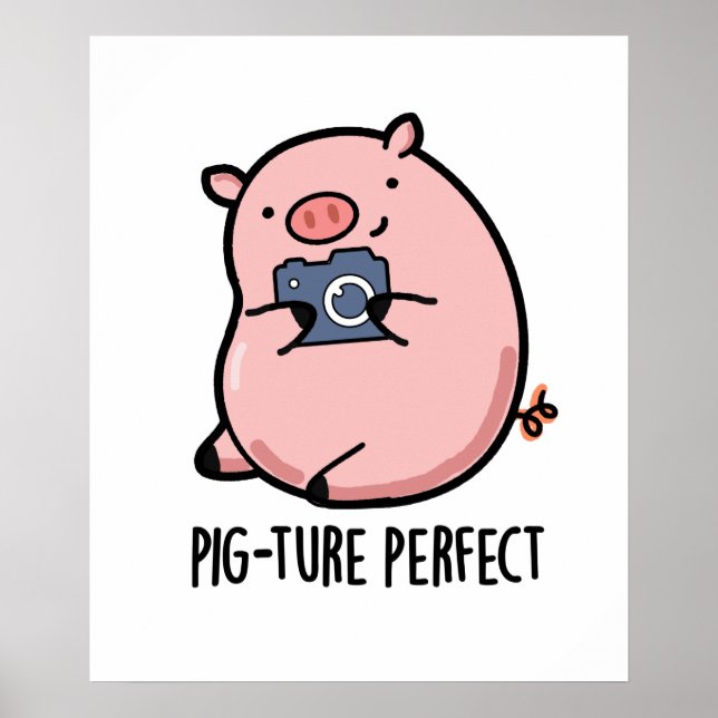 Póster Pig-ture Perfect Funny Photography Pig Pun (Frente)