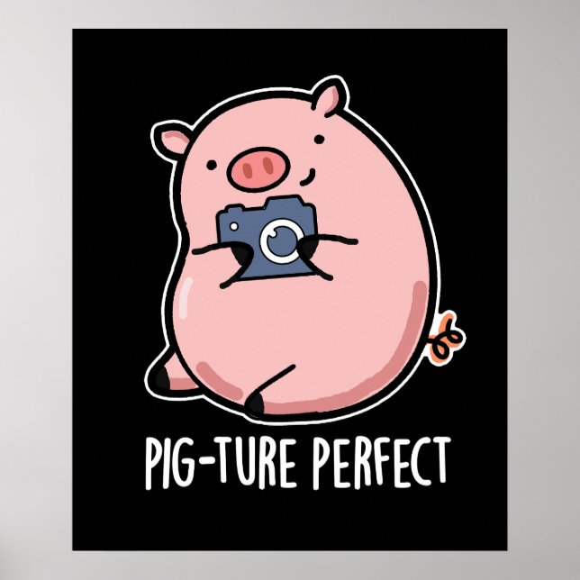 Póster Pig-ture Perfect Funny Photography Pig Pun Dark BG (Frente)