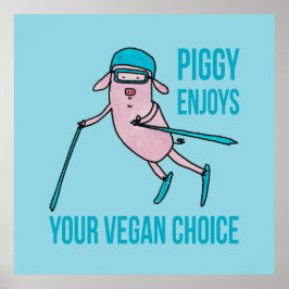 Póster Piggy Enjoys Your Vegan Choice -