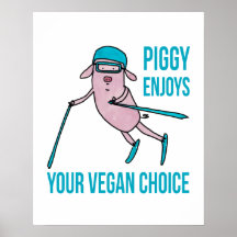 Piggy Enjoys Your Vegan Choice -