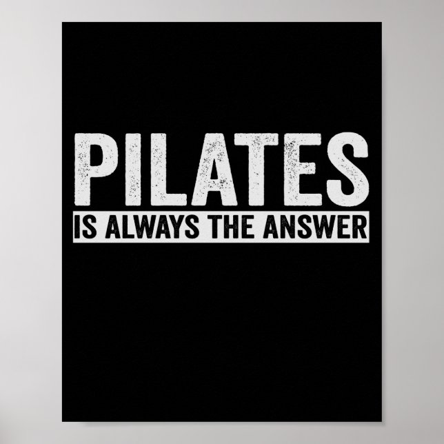Póster Pilates Es Siempre La Respuesta Graciosa (Frente)
