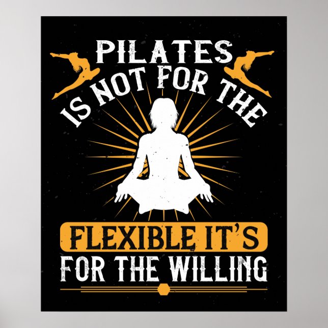 Póster Pilates Is Not For The Flexible (Frente)