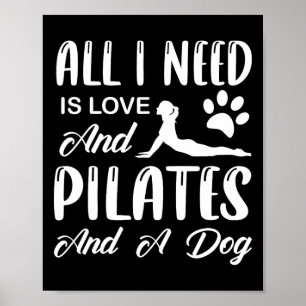 Póster Pilates - Todo lo que necesito es amor y Pilates y