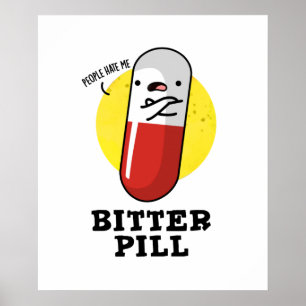 Póster Píldora Amarga Funny Medication Pun
