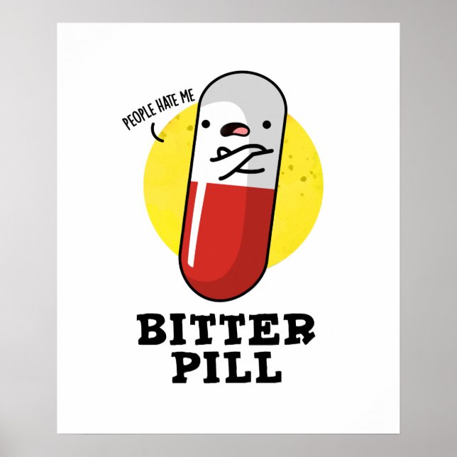 Póster Píldora Amarga Funny Medication Pun (Frente)