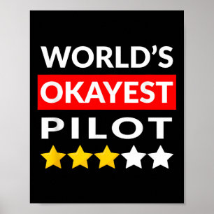 Póster Piloto piloto del Okayest en el mundo - Aviación v