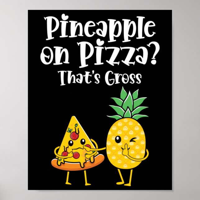 Póster Piña en pizza que dice comida burda y divertida (Frente)